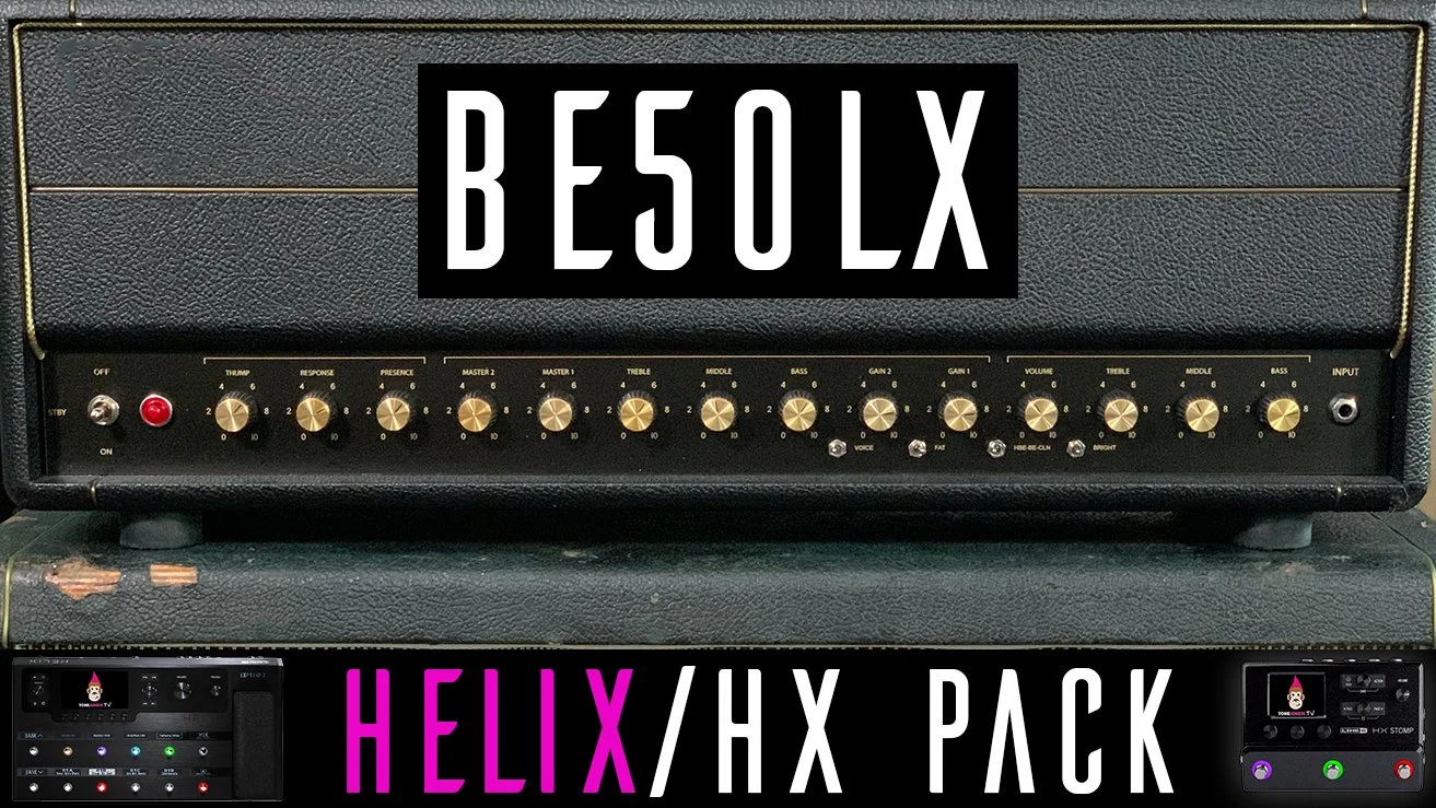 BE50LX Helix/HX Stomp Pack with Tone Matched IRs — Official Tone